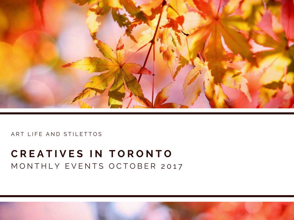 Art Life and Stilettos Toronto events october